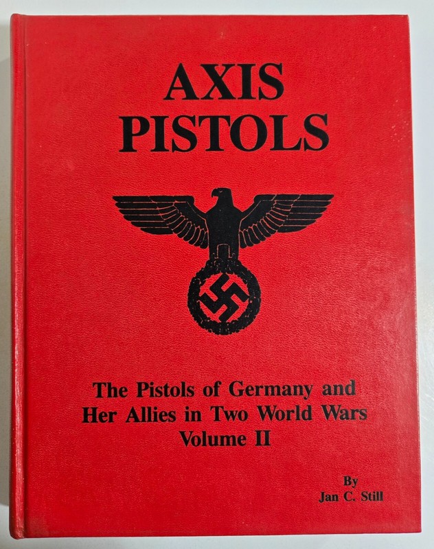 1987 Axis Pistols The Pistols Of Germany & Her Allies In Two WW Vol 2 2nd Print