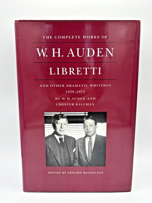 The Complete Works of W. H. Auden: Libretti and Other Dramatic Writings,…