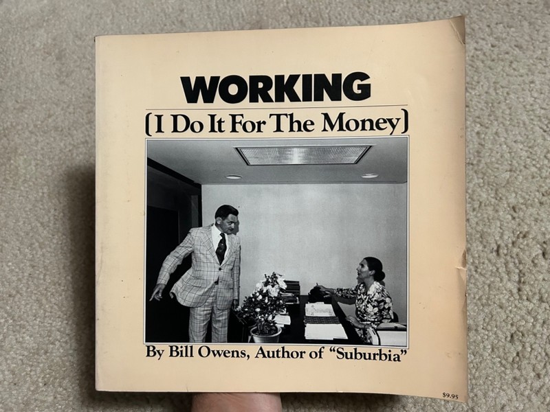 BILL OWENS Working I Do It For The Money 1977 Simon Schuster 1st Edition book