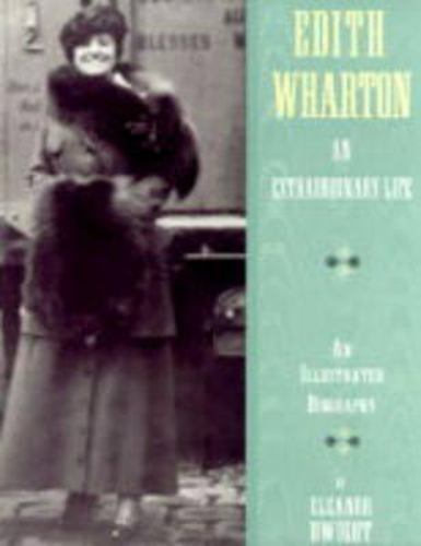 EDITH WHARTON: AN EXTRAORDINARY LIFE by Eleanor Dwight