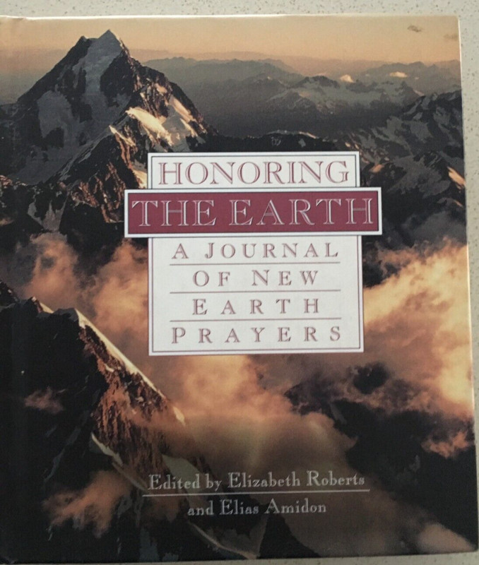 Honoring the Earth : A Journal of New Earth Prayers by Elias L. Amidon