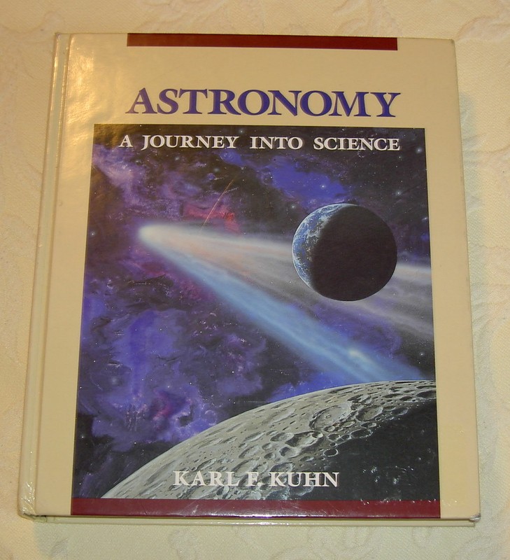 Astronomy A Journey into Science Hardcover Book by Karl F. Kuhn