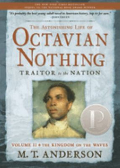 The Astonishing Life of Octavian Nothing, Traitor to the Nation,