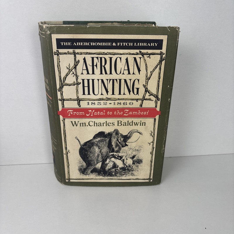African Hunting By Wm. Charles Baldwin 1967, The Abercrombie & Fitch Library