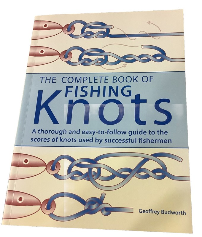 The Complete Book of Fishing Knots by Geoffrey Budworth: New