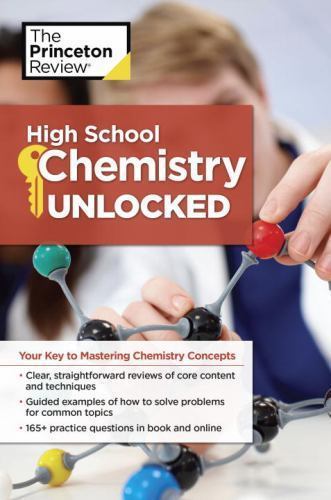 High School Chemistry Unlocked: You- The Princeton Review, 1101921552, paperback