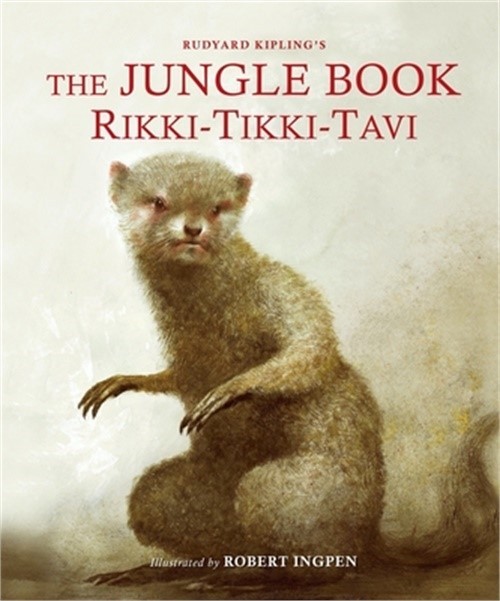 The Jungle Book: Rikki-Tikki-Tavi: A Robert Ingpen Illustrated Classic (Hardback