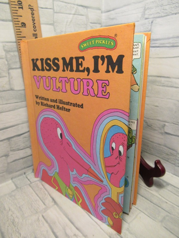 Kiss Me, I’m Vulture /Sweet Pickles Series/ Hardcover/ by Richard Hefter /
