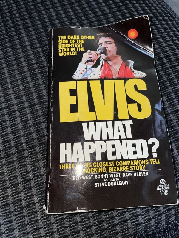 Elvis What Happened 1977 By Steve Dunleavy 332 Pages