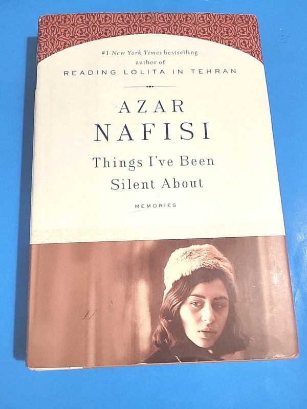 Signed, Azar Nafisi, Things I’ve Been Silent About, 1st Printing, DJ