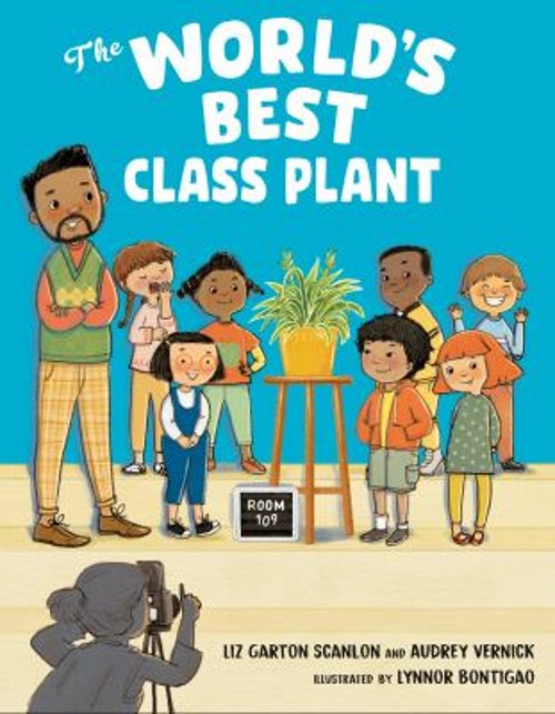 The World’s Best Class Plant Hardcover Liz Garton, Vernick, Audre