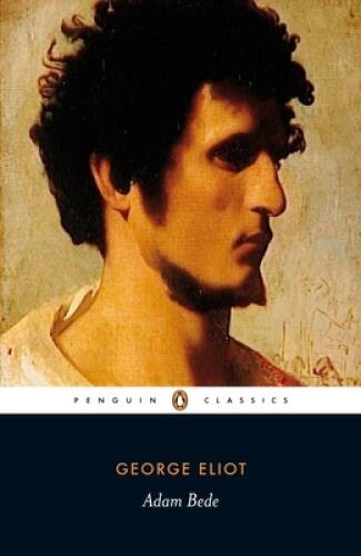 Adam Bede (Penguin Classics) – Paperback By George Eliot – VERY GOOD